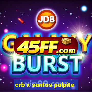 crb x santos palpite